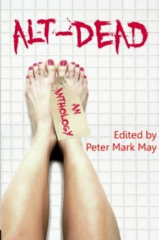 Alt-Dead, edited by Peter Mark May